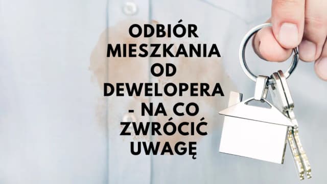 Jak odebrać mieszkanie od dewelopera i uniknąć kosztownych usterek